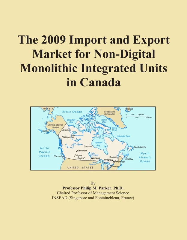 The 2009 Import and Export Market for Non-Digital Monolithic Integrated Units in Canada