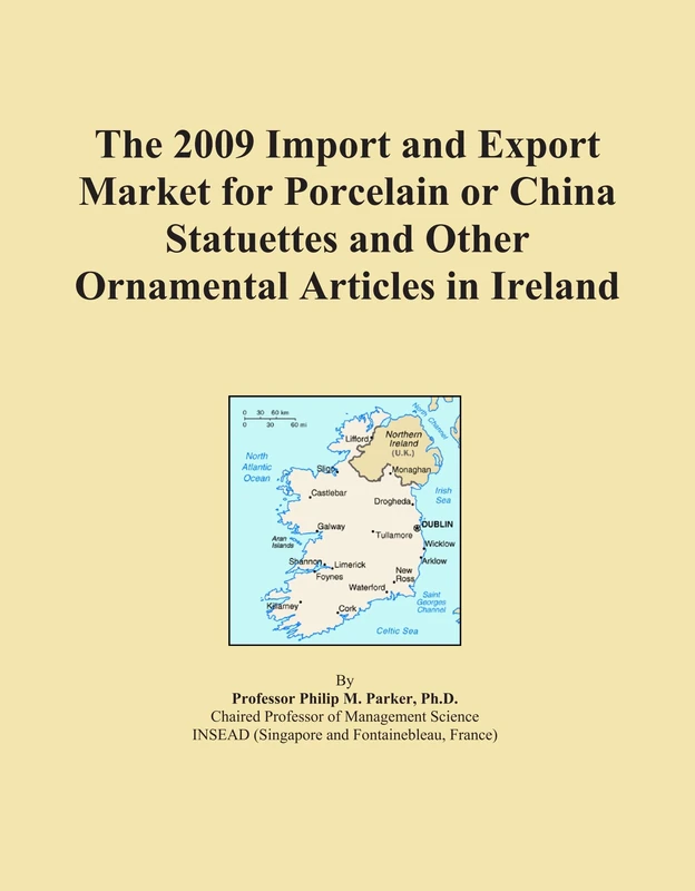 The 2009 Import and Export Market for Porcelain or China Statuettes and Other Ornamental Articles in Ireland