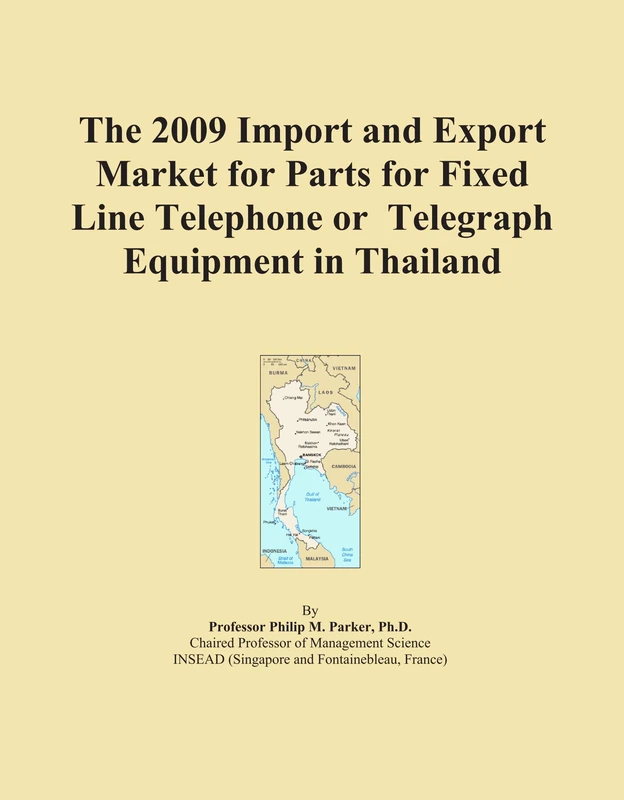 The 2009 Import and Export Market for Parts for Fixed Line Telephone or Telegraph Equipment in Thailand