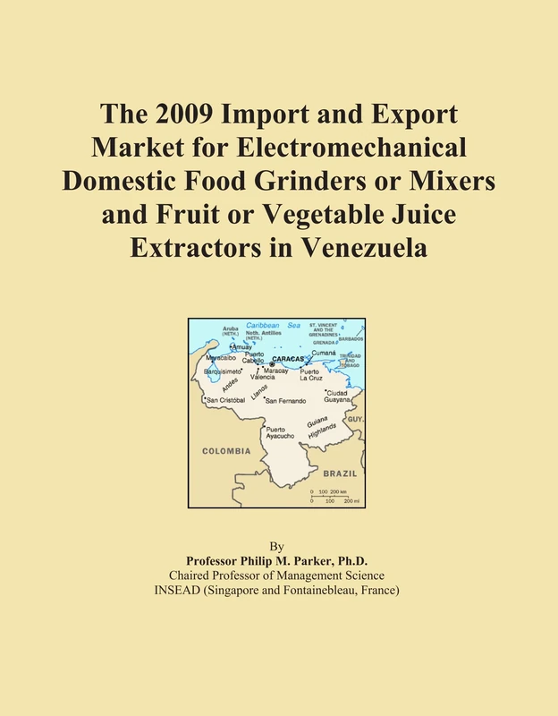 The 2009 Import and Export Market for Electromechanical Domestic Food Grinders or Mixers and Fruit or Vegetable Juice Extractors in Venezuela