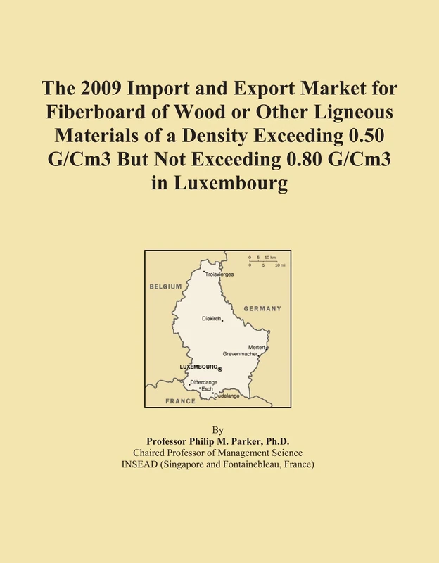 The 2009 Import and Export Market for Fiberboard of Wood or Other Ligneous Materials of a Density Exceeding 0.50 G/Cm3 But Not Exceeding 0.80 G/Cm3 in Luxembourg