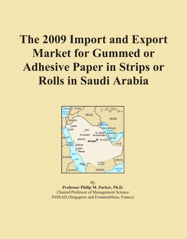 The 2009 Import and Export Market for Gummed or Adhesive Paper in Strips or Rolls in Saudi Arabia