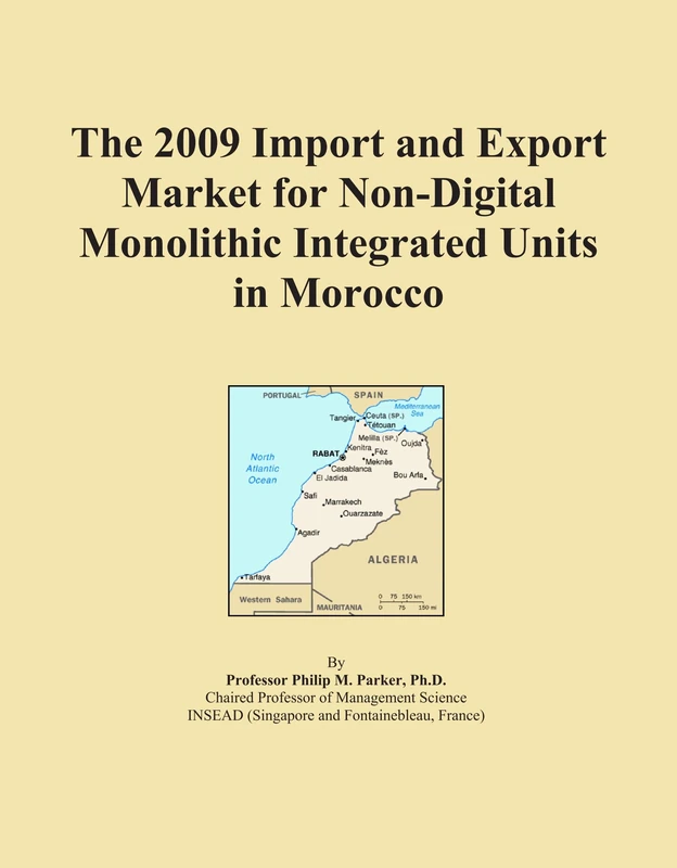 2009 Import Export Market Non-Digital Monolithic Integrated Units Morocco