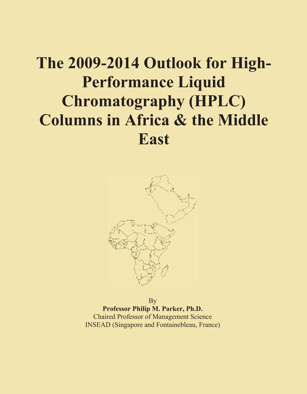 The 2009-2014 Outlook for High-Performance Liquid Chromatography (HPLC) Columns in Africa & the Middle East