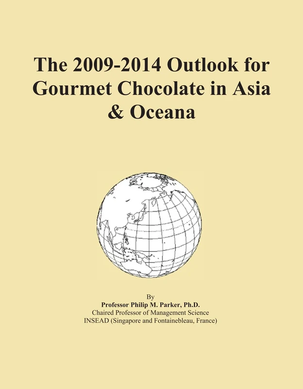 The 2009-2014 Outlook for Gourmet Chocolate in Asia & Oceana