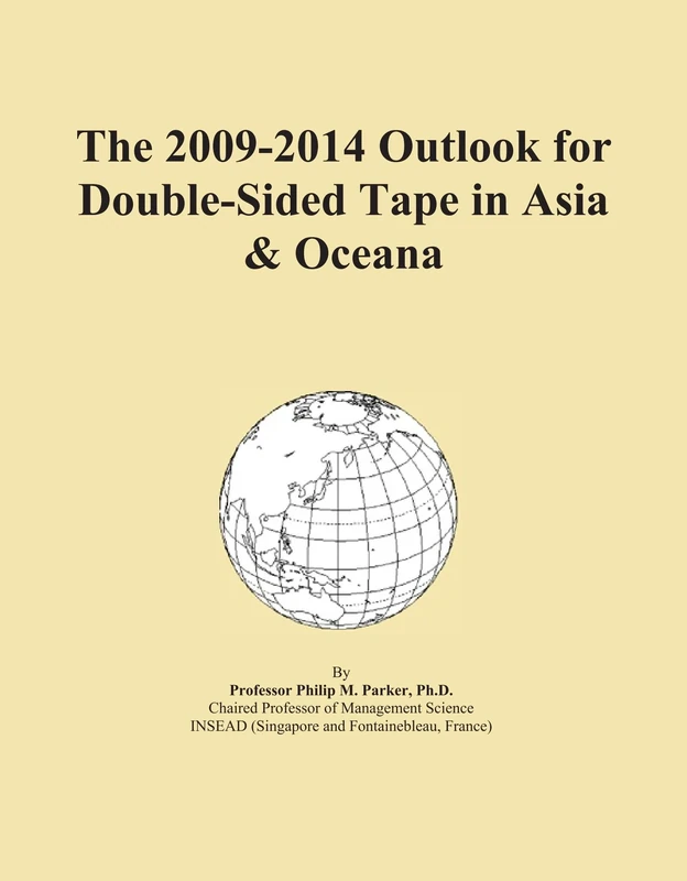 The 2009-2014 Outlook for Double-Sided Tape in Asia & Oceana