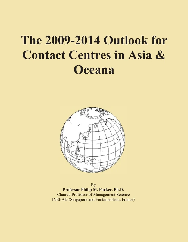 The 2009-2014 Outlook for Contact Centres in Asia & Oceana