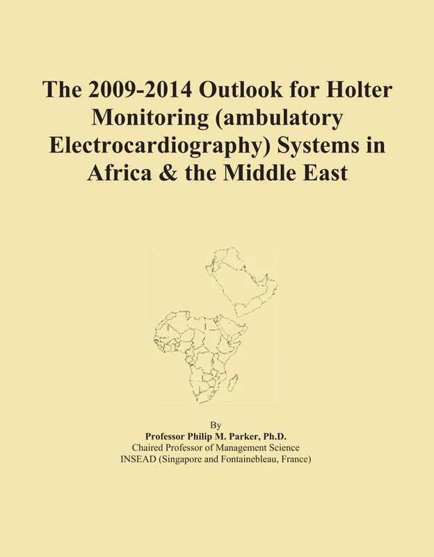 The 2009-2014 Outlook for Holter Monitoring (ambulatory Electrocardiography) Systems in Africa & the Middle East