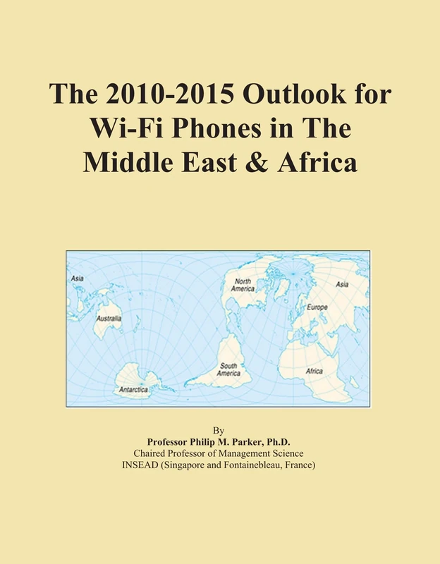 The 2010-2015 Outlook for Wi-Fi Phones in The Middle East & Africa
