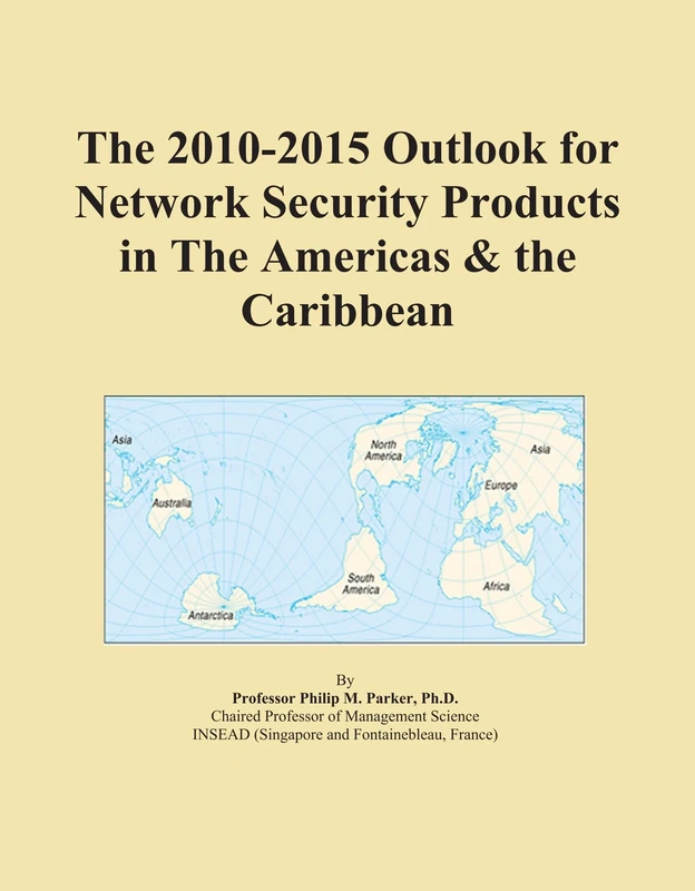 The 2010-2015 Outlook for Network Security Products in The Americas & the Caribbean