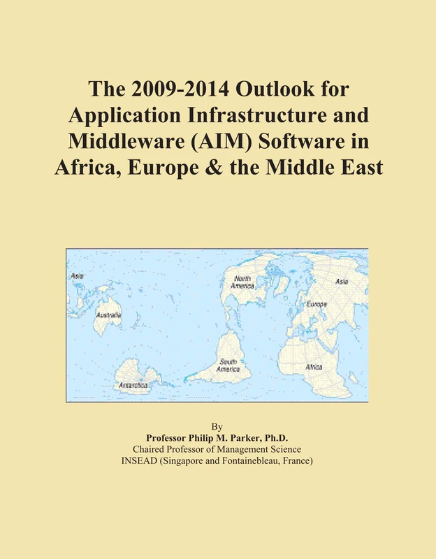The 2009-2014 Outlook for Application Infrastructure and Middleware (AIM) Software in Africa, Europe & the Middle East