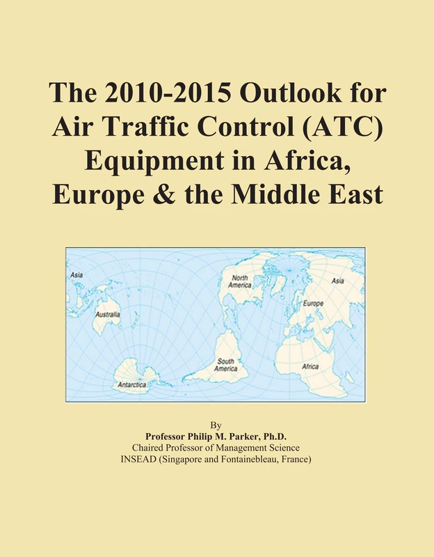 The 2010-2015 Outlook for Air Traffic Control (ATC) Equipment in Africa, Europe & the Middle East