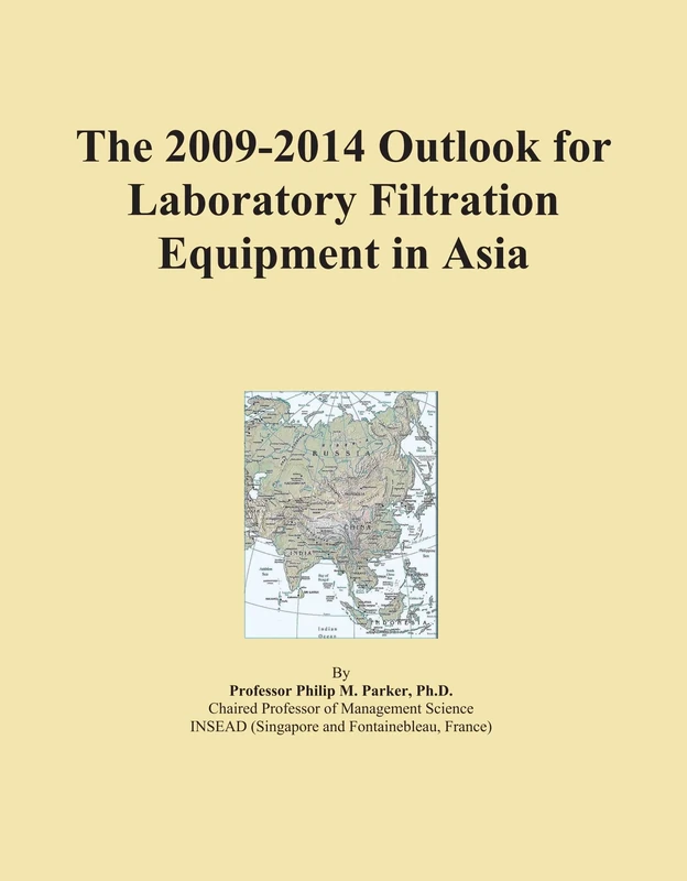 The 2009-2014 Outlook for Laboratory Filtration Equipment in Asia