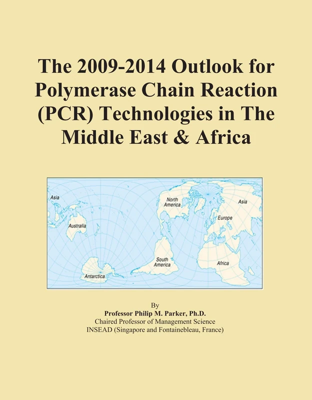 The 2009-2014 Outlook for Polymerase Chain Reaction (PCR) Technologies in The Middle East & Africa