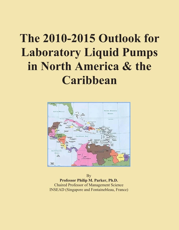 The 2010-2015 Outlook for Laboratory Liquid Pumps in North America & the Caribbean