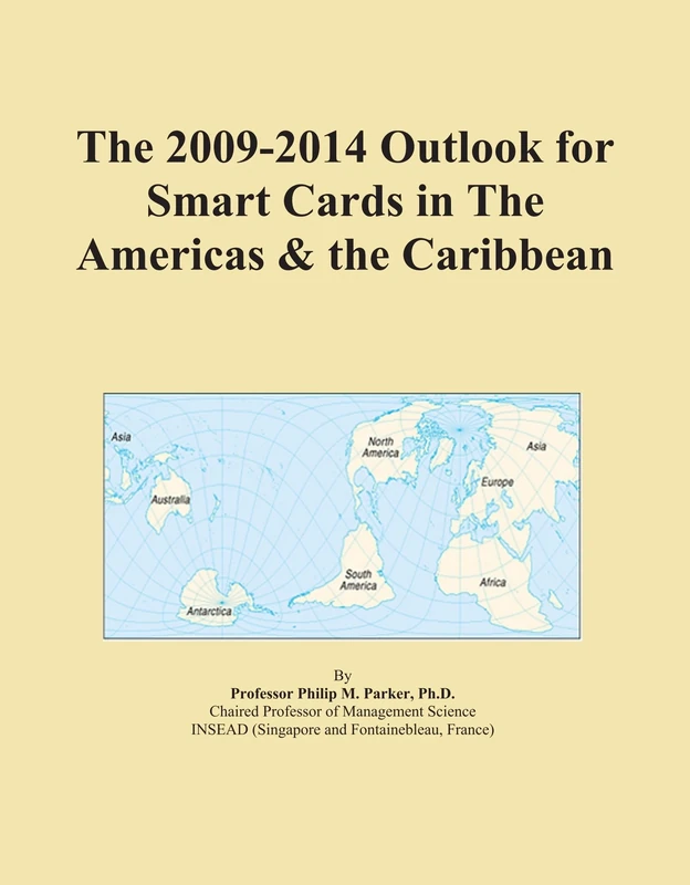 The 2009-2014 Outlook for Smart Cards in The Americas & the Caribbean