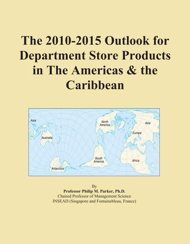 The 2010-2015 Outlook for Department Store Products in The Americas & the Caribbean
