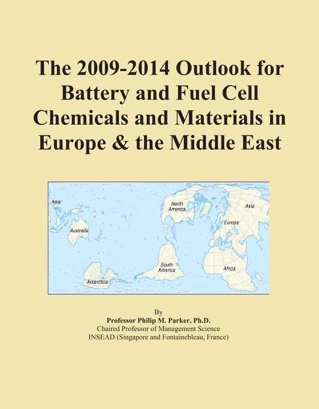 The 2009-2014 Outlook for Battery and Fuel Cell Chemicals and Materials in Europe & the Middle East