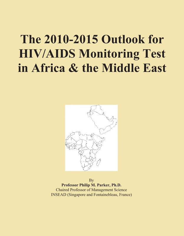 The 2010-2015 Outlook for HIV/AIDS Monitoring Test in Africa & the Middle East