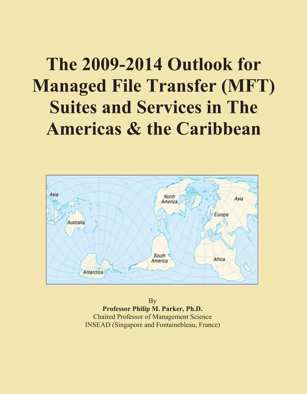 The 2009-2014 Outlook for Managed File Transfer (MFT) Suites and Services in The Americas & the Caribbean