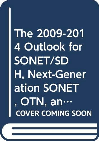 The 2009-2014 Outlook for SONET/SDH, Next-Generation SONET, OTN, and Jitter/Wander Test Equipment in The Middle East & Africa