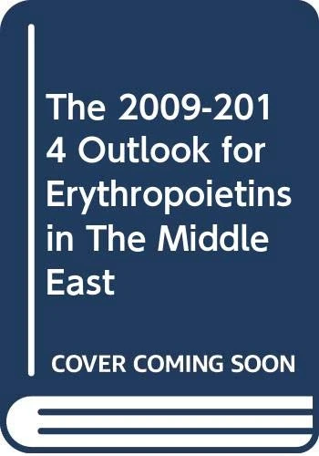 The 2009-2014 Outlook for Erythropoietins in The Middle East