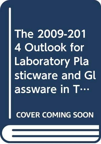 The 2009-2014 Outlook for Laboratory Plasticware and Glassware in The Middle East & Africa