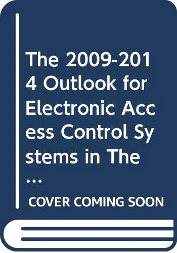 The 2009-2014 Outlook for Electronic Access Control Systems in The Middle East & Africa