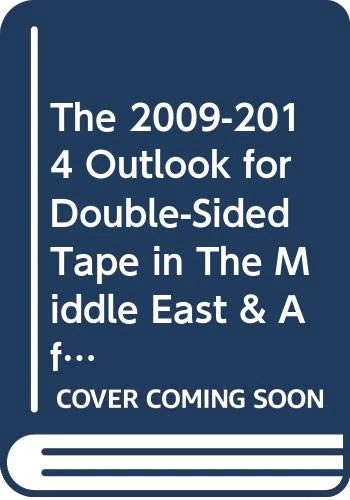 The 2009-2014 Outlook for Double-Sided Tape in The Middle East & Africa