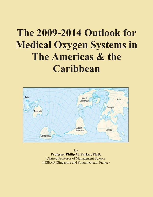 The 2009-2014 Outlook for Medical Oxygen Systems in The Americas & the Caribbean