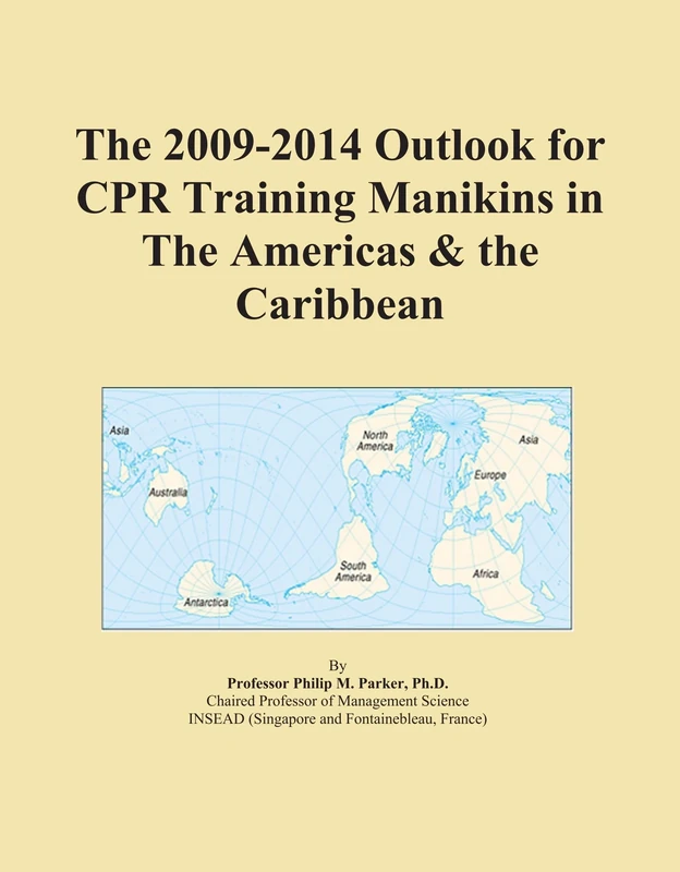 The 2009-2014 Outlook for CPR Training Manikins in The Americas & the Caribbean