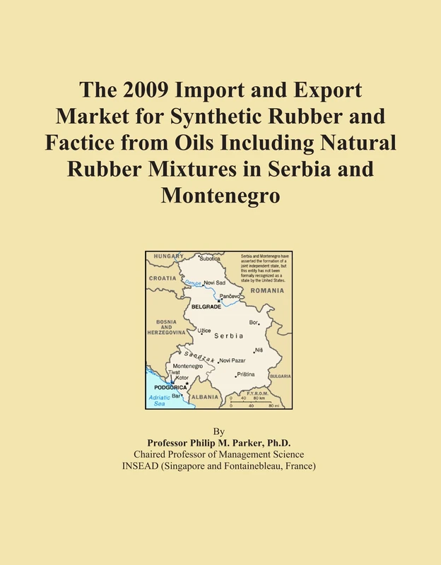 The 2009 Import and Export Market for Synthetic Rubber and Factice from Oils Including Natural Rubber Mixtures in Serbia and Montenegro