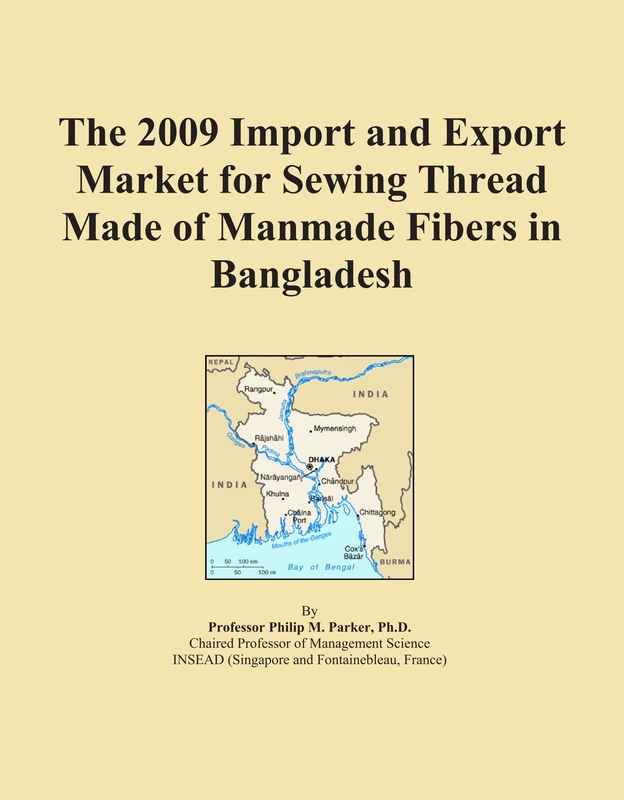 The 2009 Import and Export Market for Sewing Thread Made of Manmade Fibers in Bangladesh