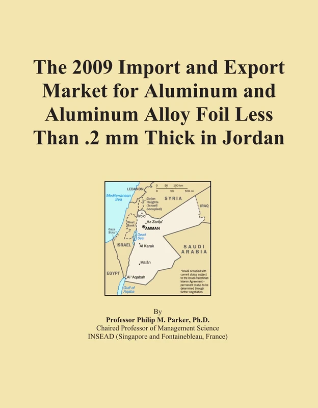 The 2009 Import and Export Market for Aluminum and Aluminum Alloy Foil Less Than .2 mm Thick in Jordan