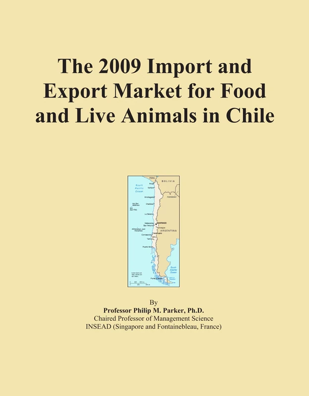 The 2009 Import and Export Market for Food and Live Animals in Chile