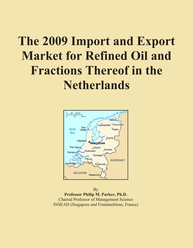The 2009 Import and Export Market for Refined Oil and Fractions Thereof in the Netherlands
