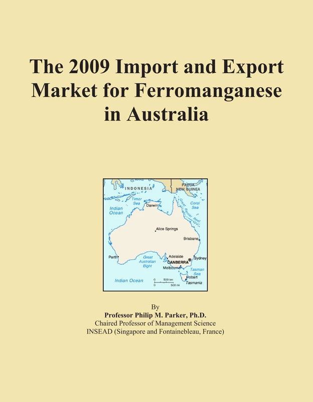 The 2009 Import and Export Market for Ferromanganese in Australia