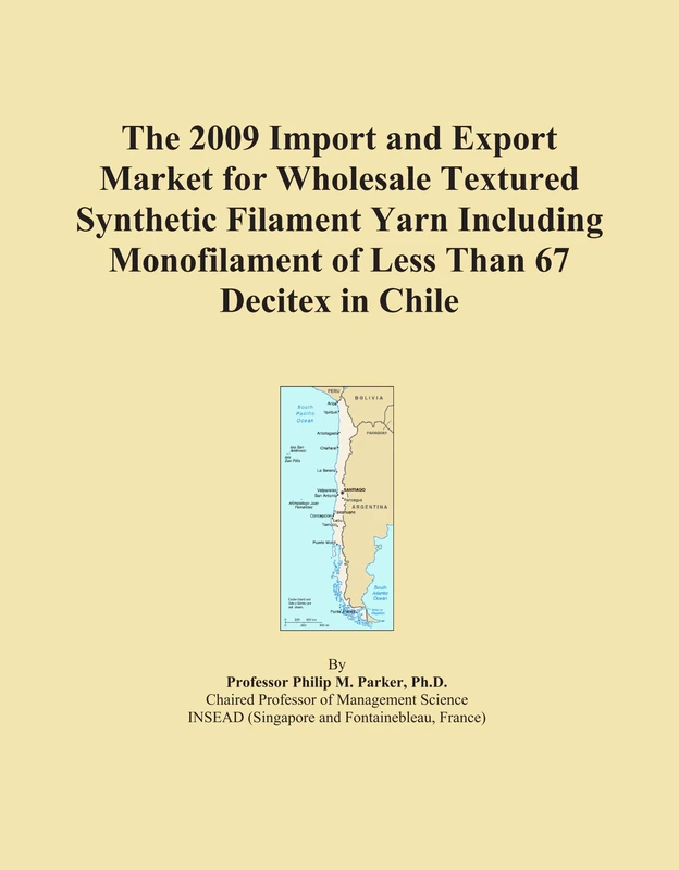 The 2009 Import and Export Market for Wholesale Textured Synthetic Filament Yarn Including Monofilament of Less Than 67 Decitex in Chile