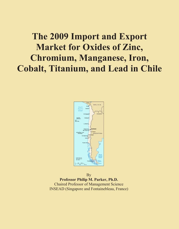 The 2009 Import and Export Market for Oxides of Zinc, Chromium, Manganese, Iron, Cobalt, Titanium, and Lead in Chile
