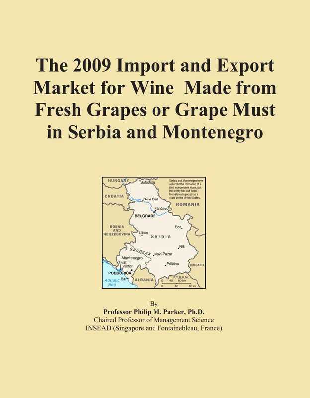 The 2009 Import and Export Market for Wine Made from Fresh Grapes or Grape Must in Serbia and Montenegro