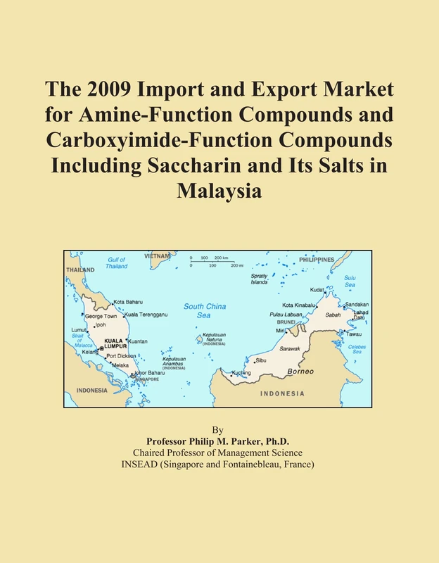 The 2009 Import and Export Market for Amine-Function Compounds and Carboxyimide-Function Compounds Including Saccharin and Its Salts in Malaysia
