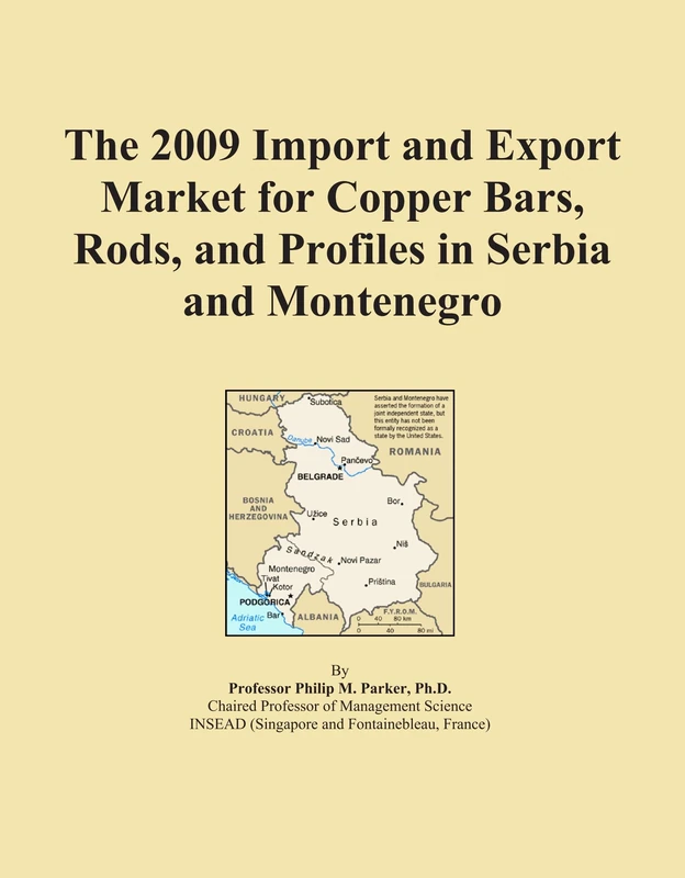 The 2009 Import and Export Market for Copper Bars, Rods, and Profiles in Serbia and Montenegro