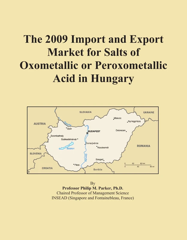 2009 Import Export Market Salts Oxometallic Acid Hungary