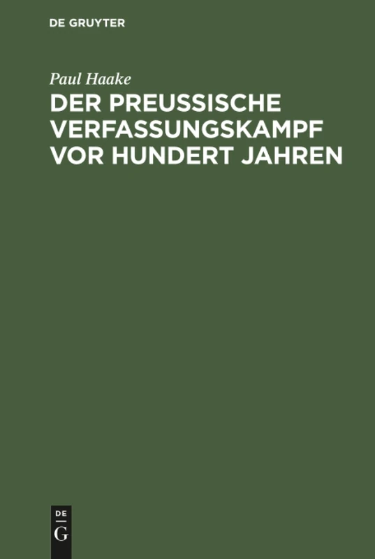 Der preußische Verfassungskampf vor hundert Jahren