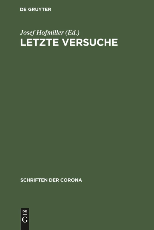 Letzte Versuche: 7 (Schriften Der Corona)
