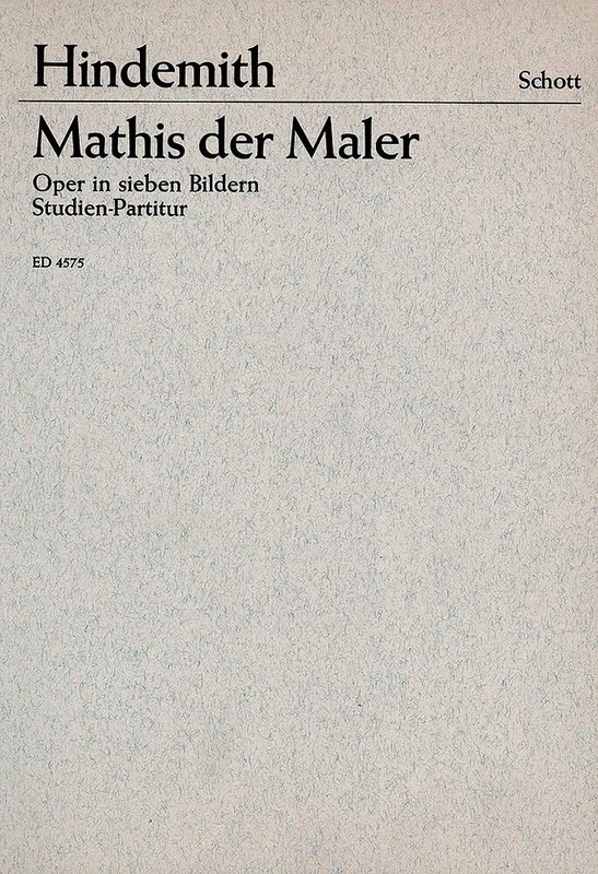 Mathis der Maler: Oper in 7 Bildern. Partition d'étude.