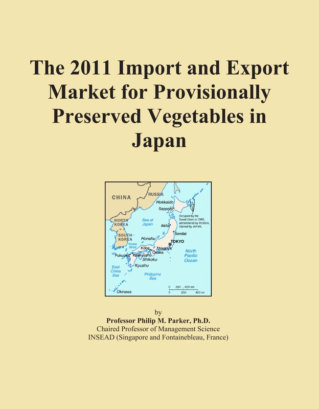 The 2011 Import and Export Market for Provisionally Preserved Vegetables in Japan