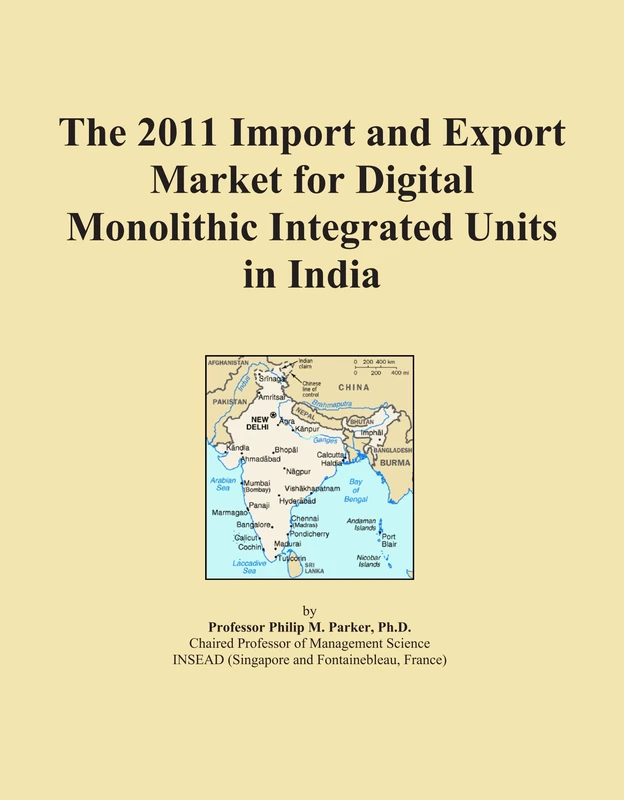 The 2011 Import and Export Market for Digital Monolithic Integrated Units in India