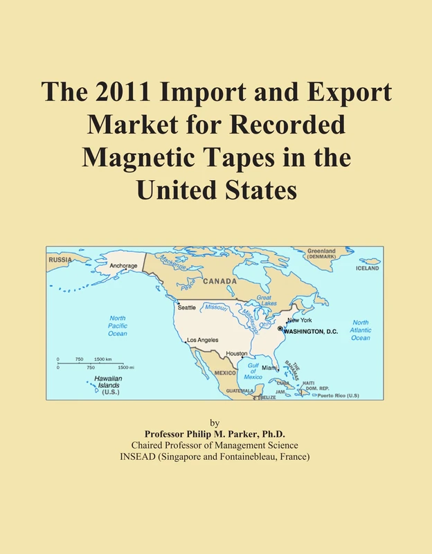The 2011 Import and Export Market for Recorded Magnetic Tapes in the United States