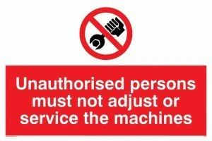 Viking Signs PM44-A2L-AC "Unauthorised Person Must Not AdJust Or Service The Machines" Sign, Aluminium Composite, 400 mm H x 600 mm W
